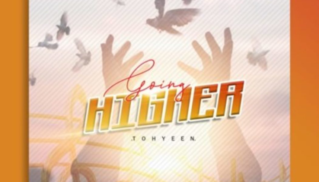 Tohyeen – Going Higher