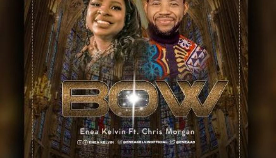 VIDEO: Enea Kelvin – Bow ft Chris Morgan