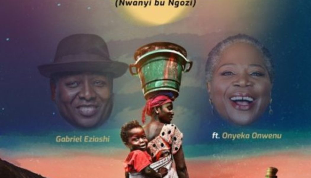 VIDEO: Gabriel Eziashi – Woman ft Onyeka Onwenu