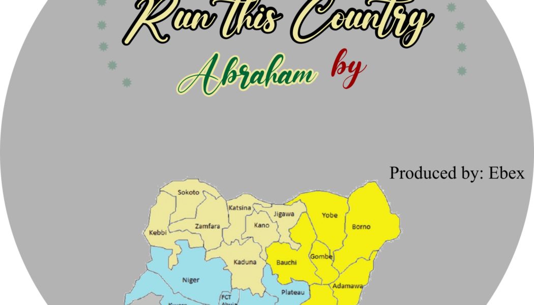 Abraham – Run This Country
