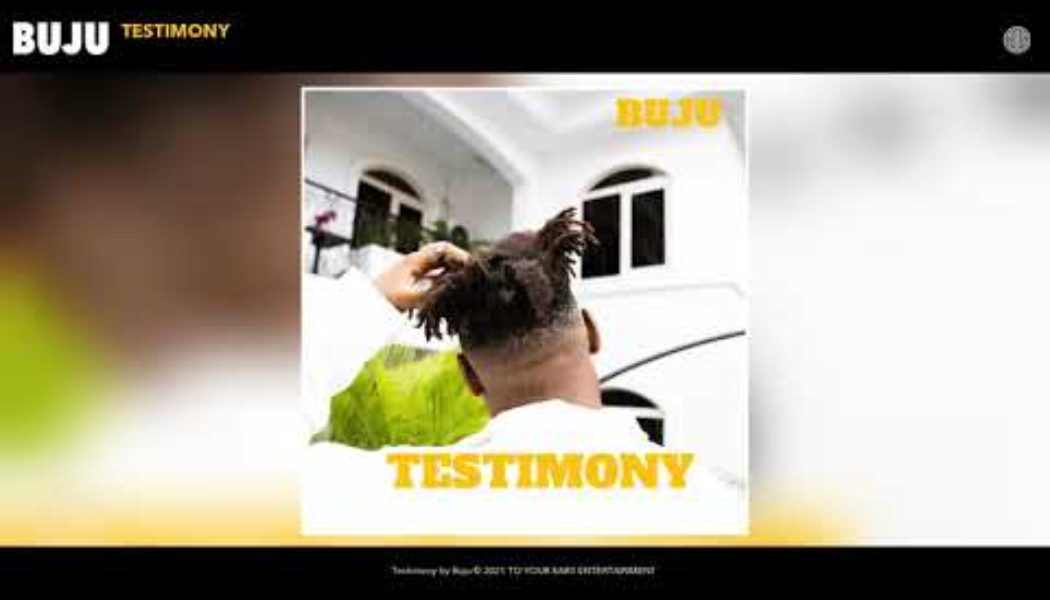 Buju – Testimony