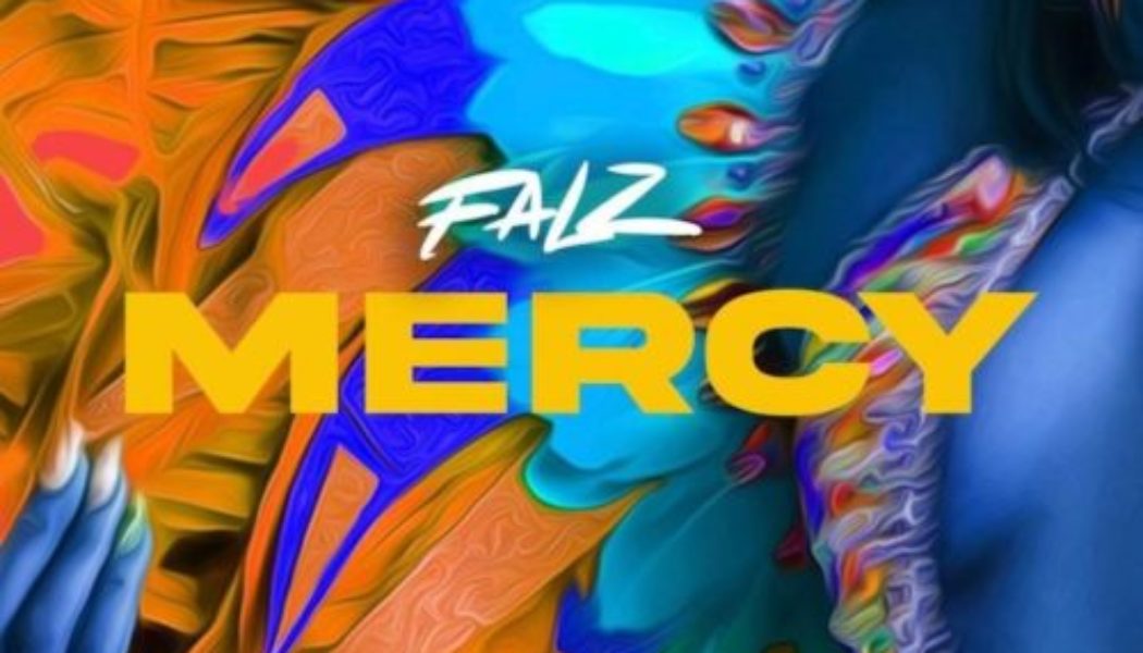 Falz – Mercy