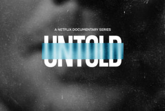 Netflix Unveils Trailer For New UNTOLD Doc Series, Features Malice At The Palace