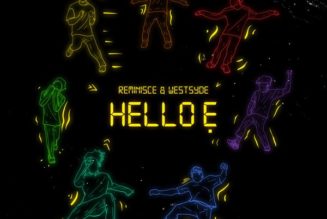 Reminisce – Hello Ẹ ft. Westsyde