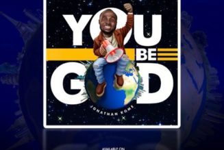 VIDEO: Jonathan Kome – You Be God