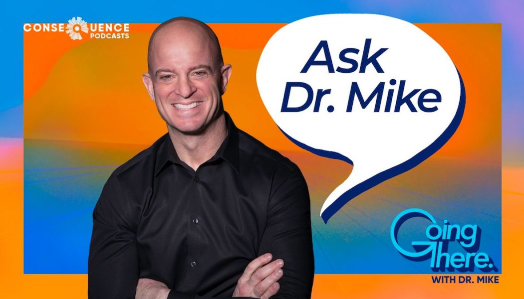 Ask Dr. Mike: How to Accept Being Depressed