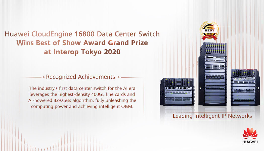Huawei CloudEngine 16800 Data Centre Switch Wins Best of Show Award Grand Prize at Interop Tokyo 2020
