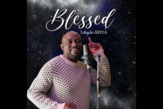 Labode ARIYA – Blessed