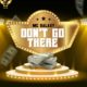 MC Galaxy – Don’t Go There