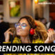 Trending Naija Songs Right Now (2021)