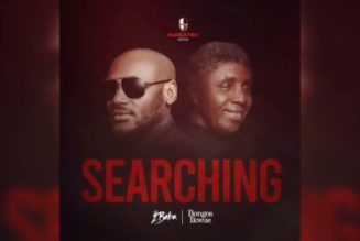 2Baba – Searching ft Bongos Ikwue