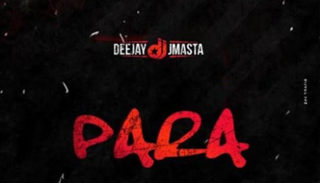 Deejay J Masta – Para
