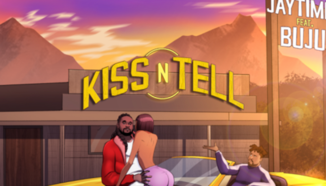 Jaytime – Kiss N Tell ft Buju
