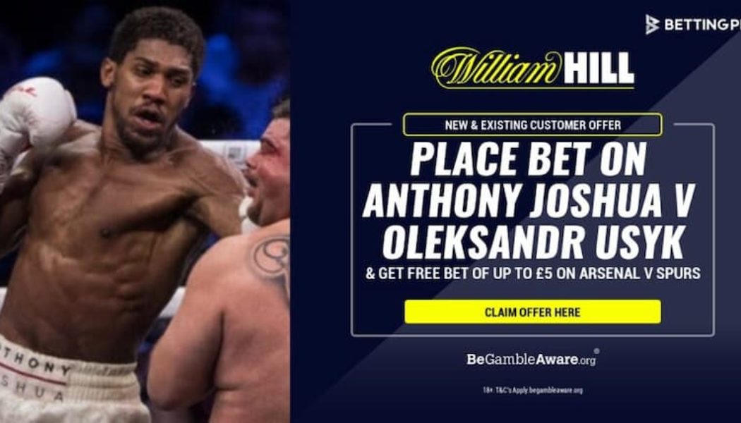 Joshua vs Usyk Betting Tips: Get a matched £5 bet for Arsenal vs Spurs at William Hill
