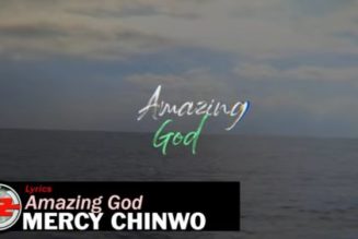 Mercy Chinwo – Amazing God