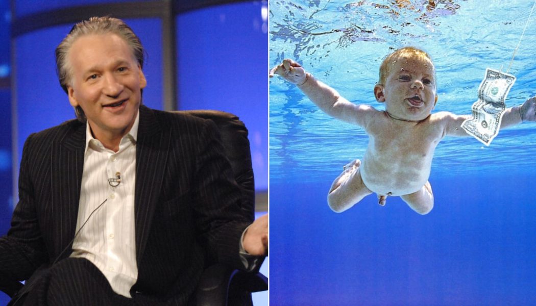 Bill Maher Tells Nevermind Baby to ‘Stop Being Such a Fucking Baby’