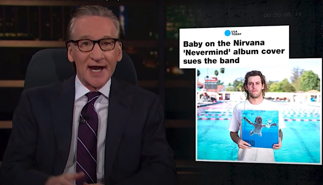Bill Maher to “Nirvana Baby” Spencer Elden: “Stop Being Such a F**king Baby”