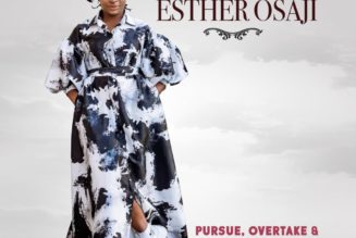 VIDEO: Esther Osaji – Pursue, Overtake & Recover All