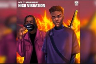 Lyta – High Vibration ft Naira Marley