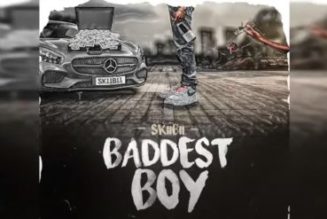 Skiibii – Baddest Boy