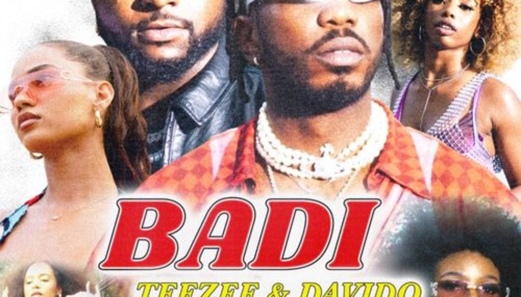 TeeZee – Badi ft Davido