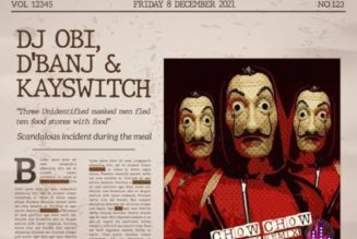 DJ Obi – Chow Chow ft D’banj & Kayswitch