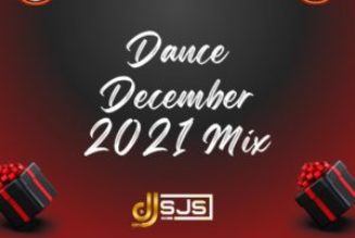 DJ SJS – Dance December 2021 Mix