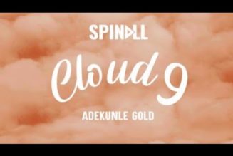 DJ Spinall ft Adekunle Gold – Cloud 9