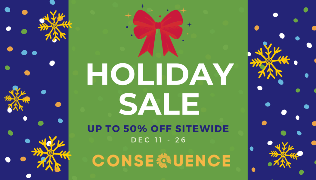 The Consequence Shop Holiday Sale: Get Up to 50% Off Storewide