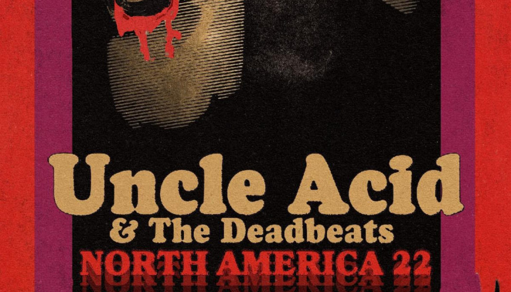 Uncle Acid & the Deadbeats Announce Spring 2022 North American Tour