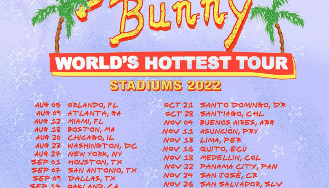 Bad Bunny Announces 2022 US Stadium Tour