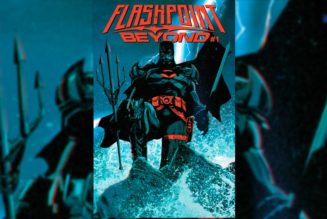 DC Comics Announces ‘Flashpoint’ Sequel, ‘Flashpoint Beyond’
