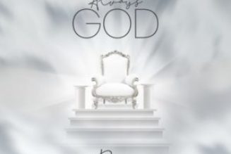 Dunsin Oyekan – Always GOD