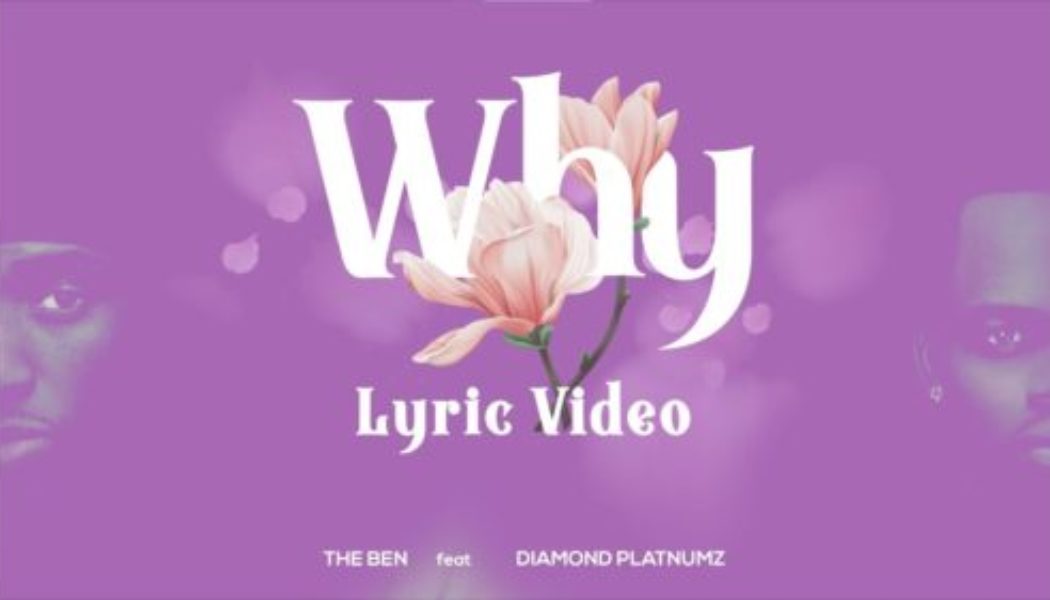 The Ben ft. Diamond Platnumz – Why