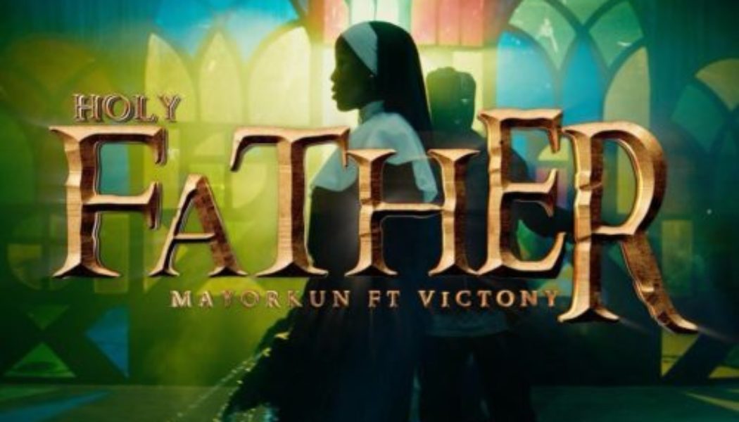 VIDEO: Mayorkun ft Victony – Holy Father