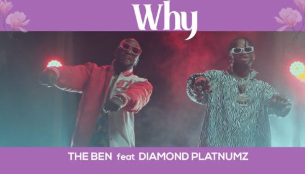 VIDEO: The Ben ft Diamond Platnumz – Why