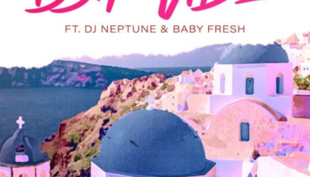 Detailmadeit ft DJ Neptune & Baby Fresh – Issa Vibe
