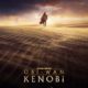 Disney+ Announces Premiere Date For ‘Obi-Wan Kenobi’ Series