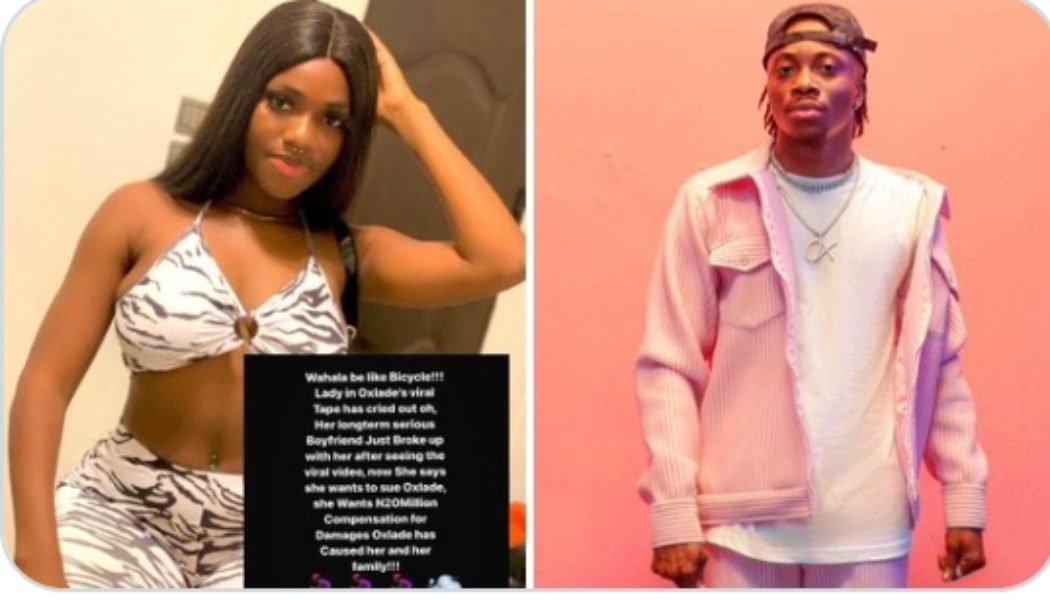 Lady In Oxlade Sextape Cried Out, vow to Sue Him N20m for Damage