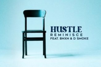 Reminisce ft BNXN & D Smoke – Hustle