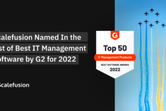 Scalefusion Ranks 29th in G2’s Top 50 IT Management Products for 2022