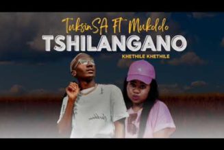 TuksinSA ft Mukololo – Tshilangano (Khethile Khethile)