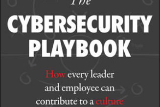 What every leader must know about cybersecurity
