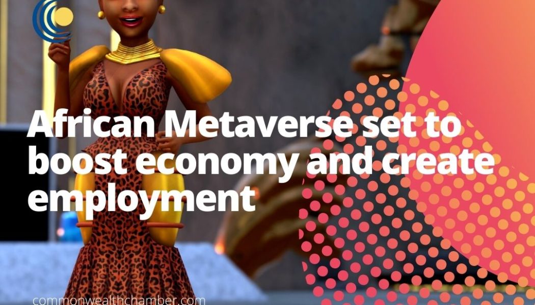 African Metaverse Set to Boost Economy and Create Employment