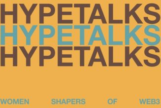HYPETALKS Will Explore Women Shaping the Future of Web3