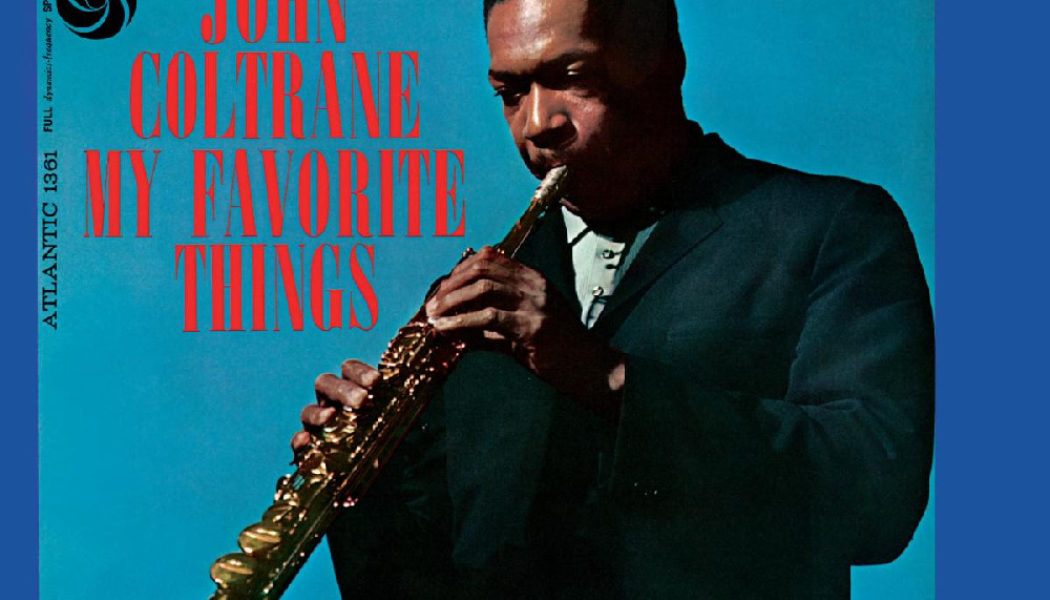 John Coltrane’s My Favorite Things Receives 60th Anniversary Reissue