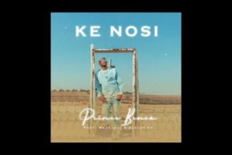 Prince Benz ft Master KG & Makhadzi – Ke Nosi