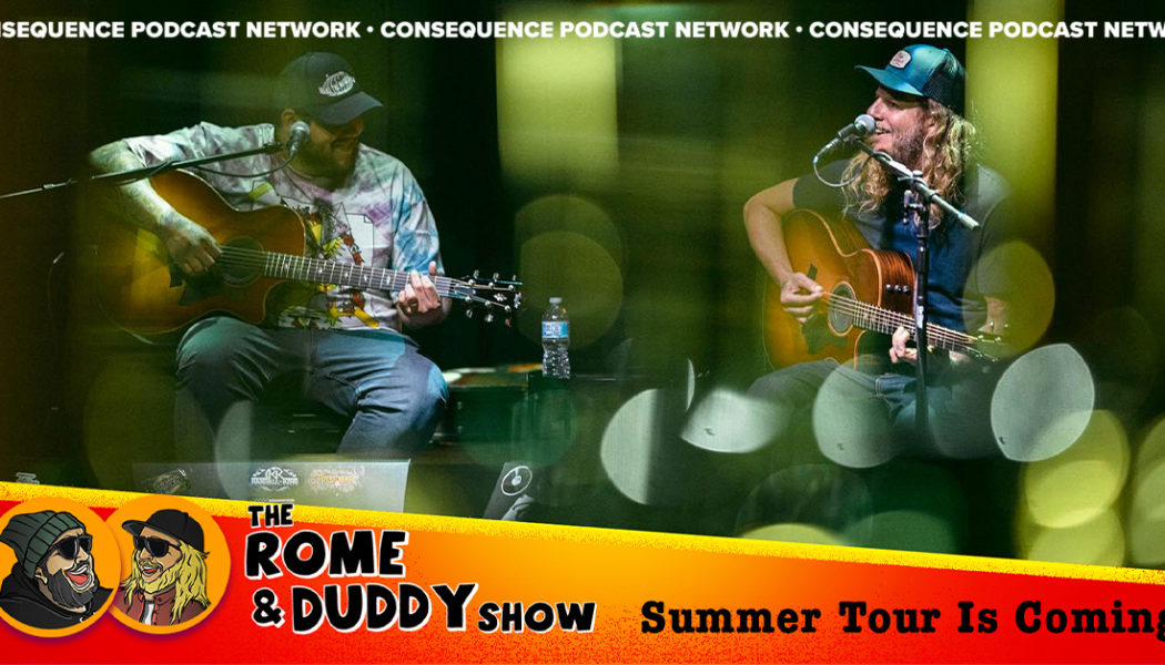 The Rome and Duddy Show: Summer Tour Is Coming