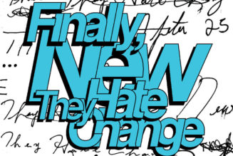 They Hate Change Announce New Album Finally, New, Share “From the Floor”: Stream