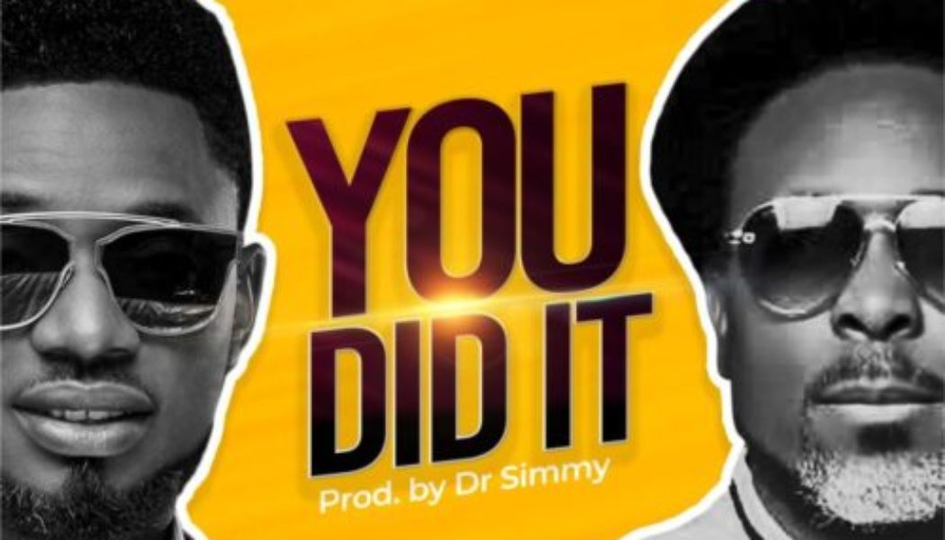 Tochim – You Did It ft Tochim